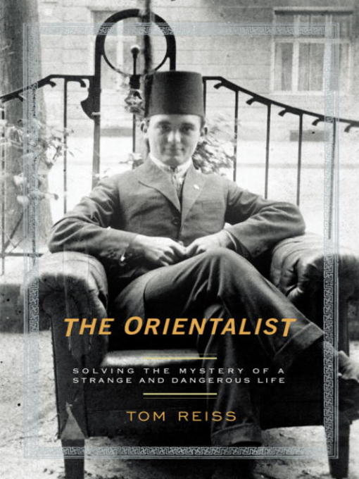Title details for The Orientalist by Tom Reiss - Wait list